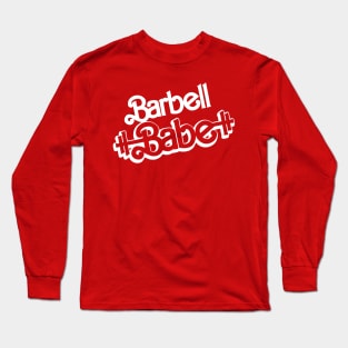 Barbell Babe Long Sleeve T-Shirt